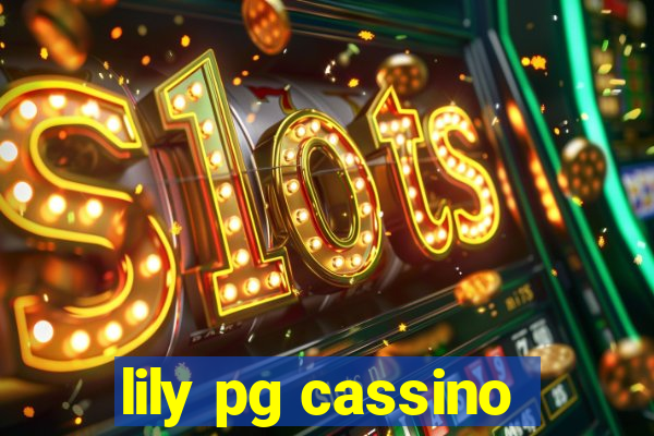 lily pg cassino